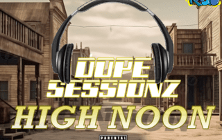Dope Sessionz High Noon Review Cover