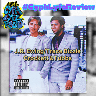 J.R.Ewing -Crockett & Tubbs #CyphLyfeReview (5)