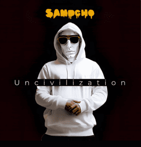 Sandcho UNCIVILIZATION Cover