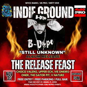 Indie Ground B-DOPE Still Unseen Release Party